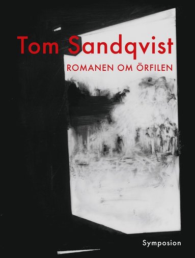 Tom Sandqvist Romanen om örfilen