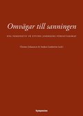 Omvägar till sanningen : nya perspektiv på Eyvind Johnsons författarskap