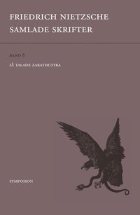 Samlade skrifter. Bd 6, S talade Zarathustra