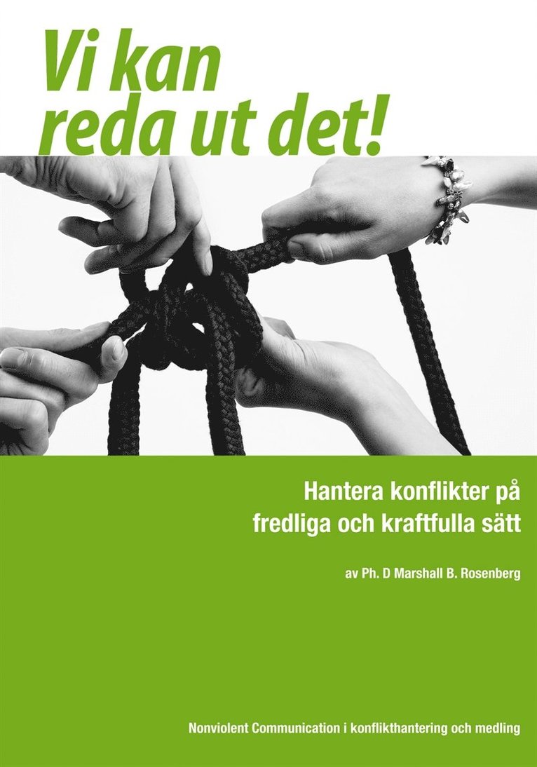Marshall B. Rosenberg - Vi kan reda ut det! : hantera konflikter på fredliga och kraftfulla sätt - medling och konflikthantering med hjälp av Nonviolent Communication, E-bok