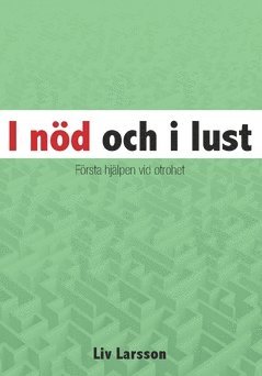 I nöd och i lust : första hjälpen vid otrohet