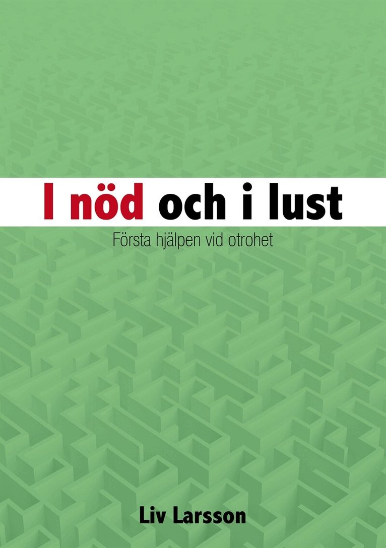 Liv Larsson - I nöd och i lust : Första hjälpen vid otrohet, E-bok