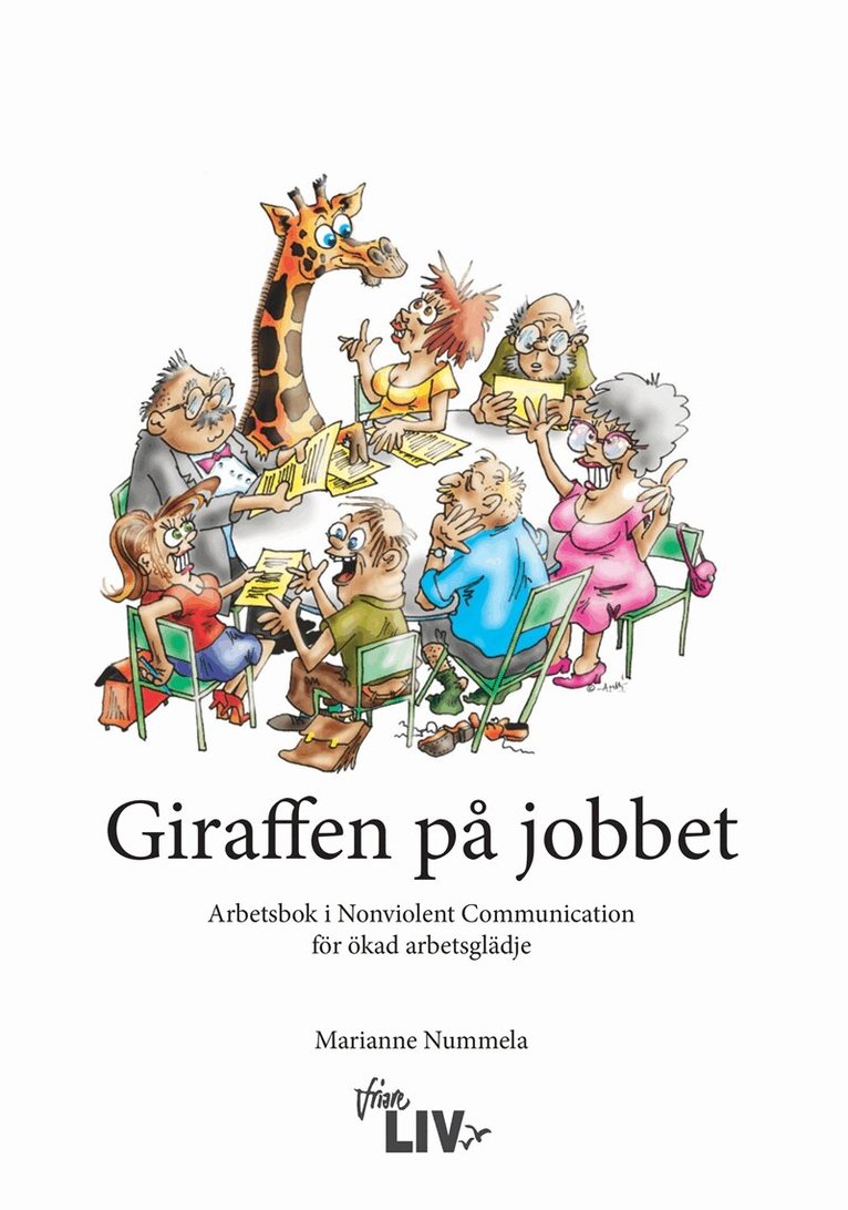 Marianne Nummela - Giraffen på jobbet : Arbetsbok i Nonviolent Communication för ökad arbetsglädje, E-bok