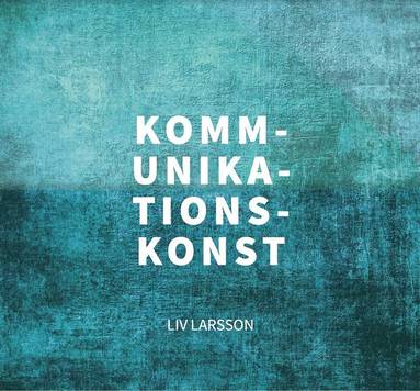 Liv Larsson Kommunikationskonst