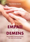 Empati vid demens : Nonviolent Communication fr vrd och anhriga