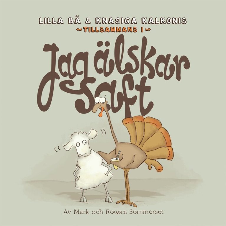 Mark Sommerset - Jag älskar saft, Inbunden