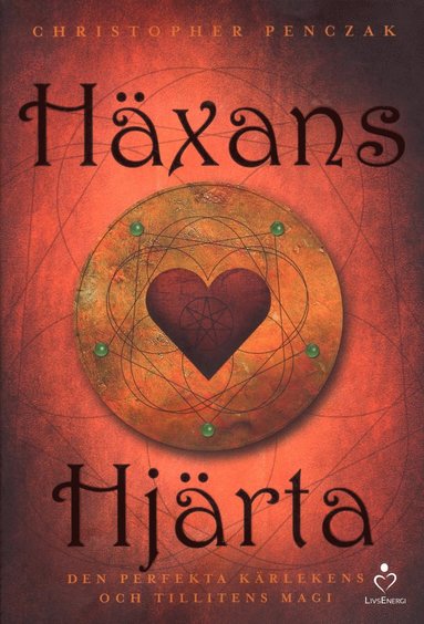 Häxans hjärta : den perfekta kärlekens och tillitens magi