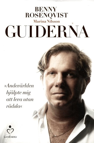 Benny Rosenqvist, Marina Nilsson - Guiderna : andevärlden hjälpte mig att leva utan rädsla, Inbunden
