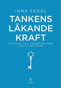 Tankens läkande kraft : nyckeln till välbefinnande och livsglädje
