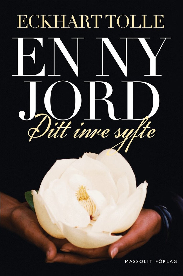 Eckhart Tolle - En ny jord : Ditt inre syfte, Häftad