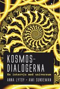 Kosmosdialogerna : en intervju med universum