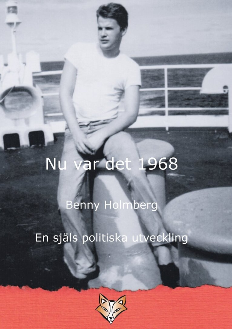 Benny Holmberg - Nu var det 1968 : en själs politiska utveckling, Häftad. Tillgänglighet: Lägg i varukorg