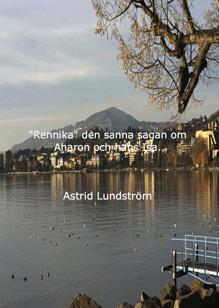 Astrid Lundström - Rennika  den sanna sagan om Aharon och hans Isa, Häftad. Tillgänglighet: Lägg i varukorg