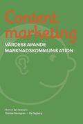 Content marketing : värdeskapande marknadskommunikation