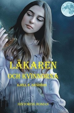 Kjell E Genberg Läkaren och kvinnorna