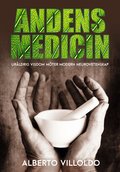 Andens medicin : ur�ldrig visdom m�ter modern neurovetenskap