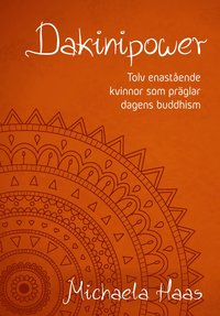Dakinipower : tolv enastende kvinnor  som prglar dagens buddhism