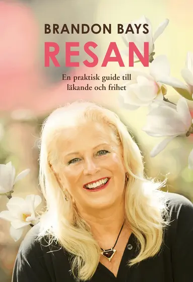 Brandon Bays - Resan : en praktisk guide till läkande och frihet, Häftad
