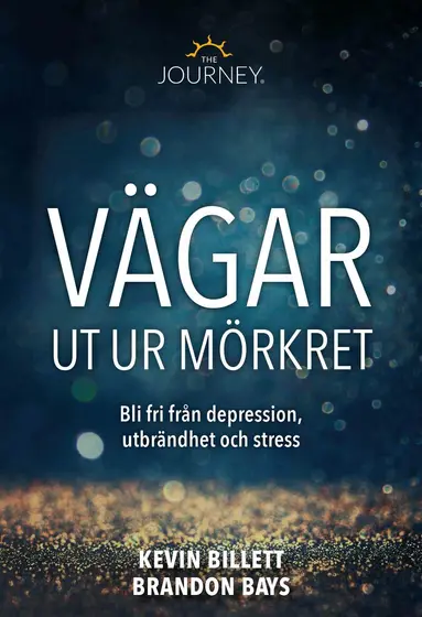 Kevin Billett, Brandon Bays - Vägar ut ur mörkret : att bli fri från depression, utbrändhet och stress, Häftad