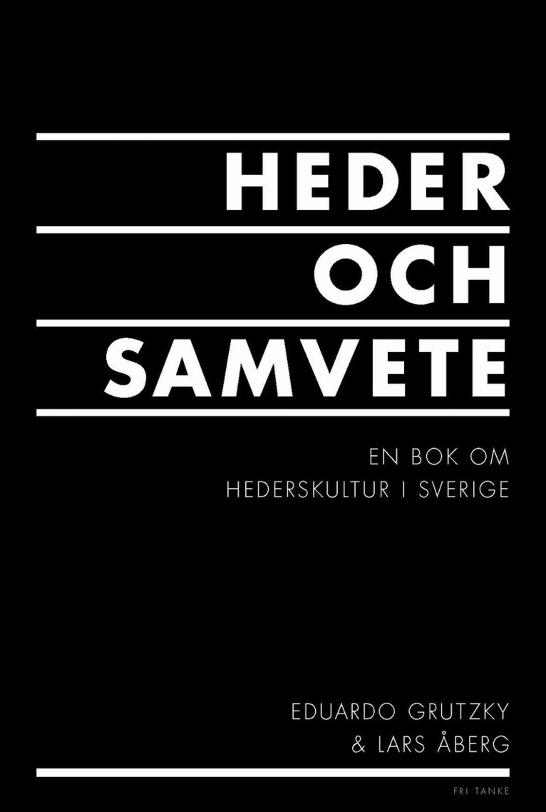 Lars Åberg, Eduardo Grutzky - Heder och samvete : en bok om hederskultur i Sverige, E-bok