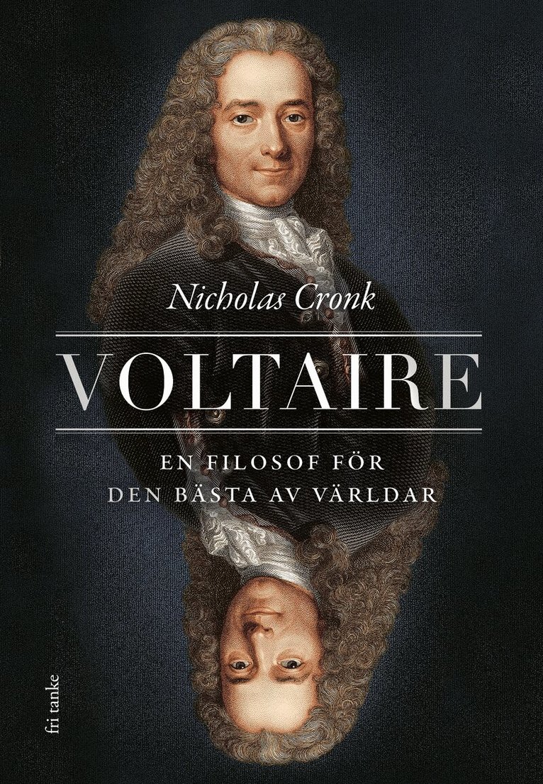 Nicholas Cronk - Voltaire : En filosof för den bästa av världar, Inbunden