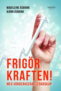 e-Bok Frigör kraften!  med värdebaserat ledarskap