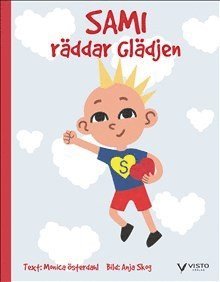 Monica Österdahl - Sami räddar Glädjen, Inbunden