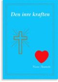 Den inre kraften : en berttelse i versform