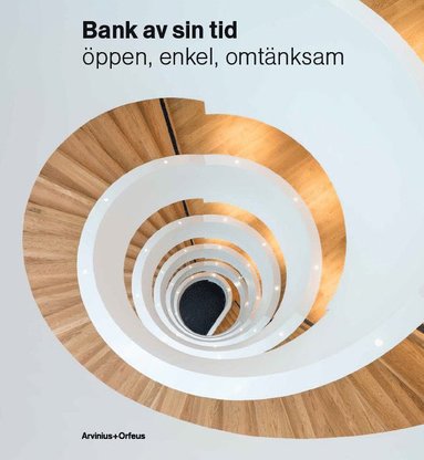 Bank av sin tid : öppen enkel omtänksam