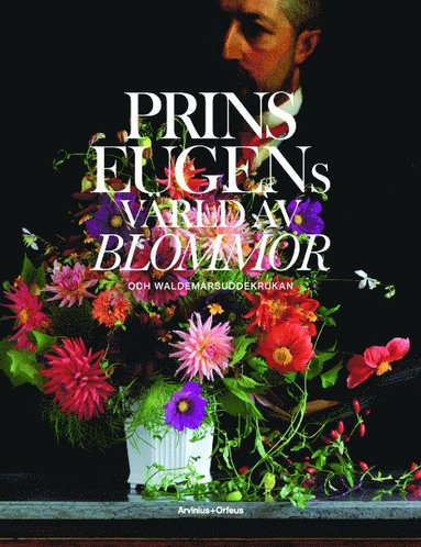 Prins Eugens värld av blommor och Waldemarsuddekrukan