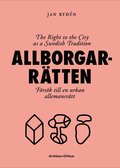 Allborgarrtten : frsk till en urban allemansrtt