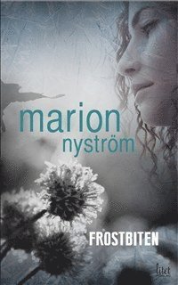 Marion Nyström - Frostbiten, Häftad