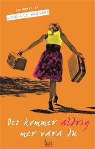 Anne-Lie Högberg - Det kommer aldrig mer vara du, Pocket