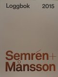 Semrén + Månsson : loggbok 2015