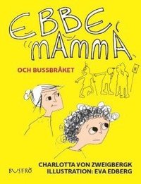 e-Bok Ebbe, mamma och bussbråket