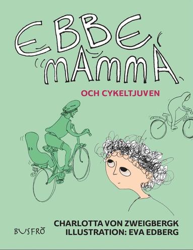 Charlotta von Zweigbergk, Eva Edberg Ebbe mamma och cykeltjuven