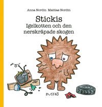 e-Bok Stickis. Igelkotten och den nerskräpade skogen