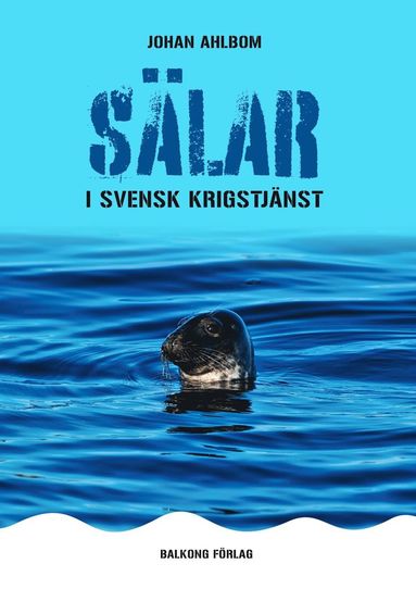 Johan Ahlbom Sälar i svensk krigstjänst