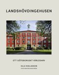 Landsh�vdingehusen : ett G�teborgskt v�rldsarv