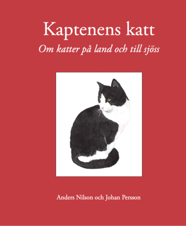 Anders Nilson - Kaptenens katt : om katter på land och till sjöss, Inbunden. Tillgänglighet: Lägg till