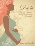 Dads: A gay couple's surrogacy journey in India