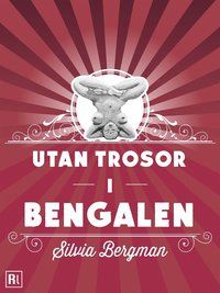 e-Bok Utan trosor i Bengalen <br />                        E bok