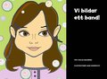 Vi bildar ett band!
