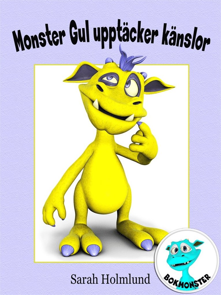 Sarah Holmlund - Monster Gul upptäcker känslor, E-bok