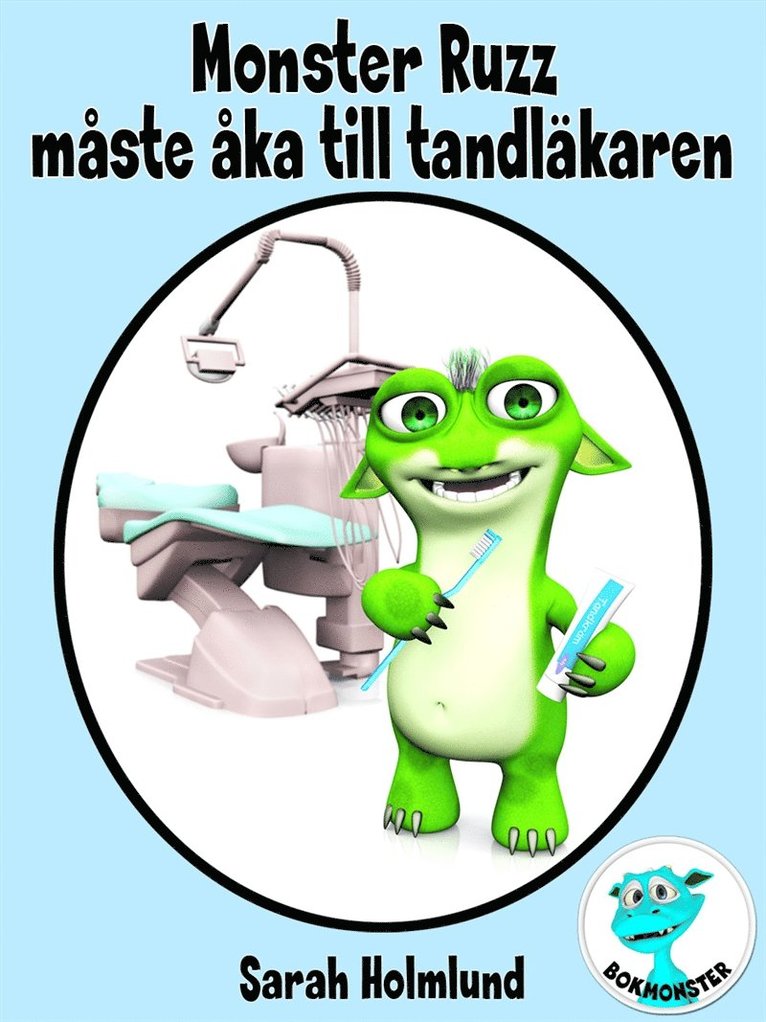 Sarah Holmlund - Monster Ruzz måste åka till tandläkaren, E-bok