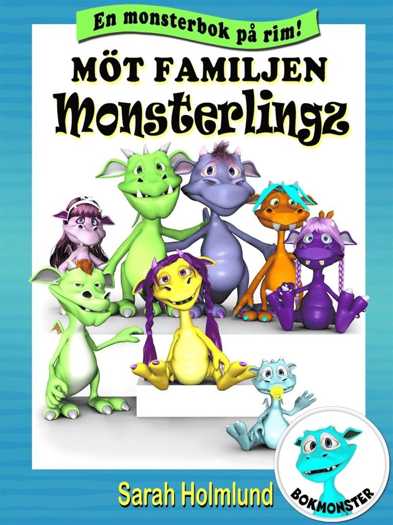 Sarah Holmlund - Möt familjen Monsterlingz, E-bok