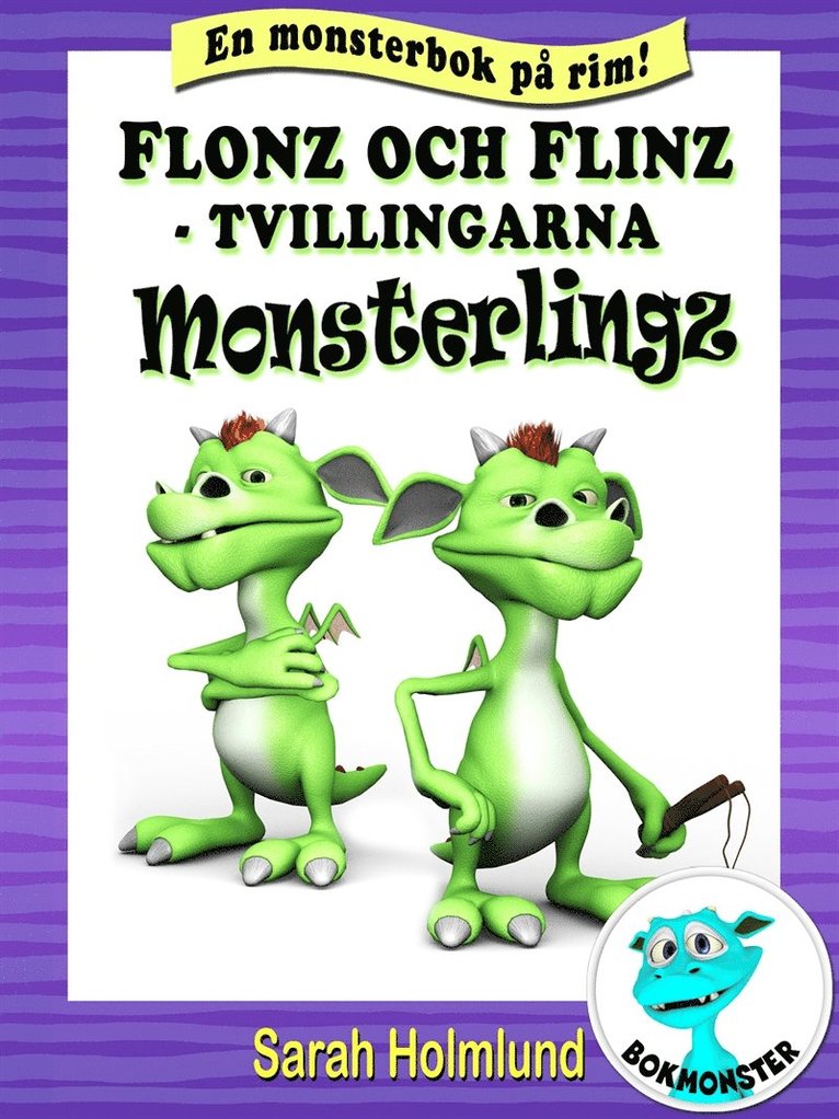 Sarah Holmlund - Flonz och Flinz - tvillingarna Monsterlingz, E-bok