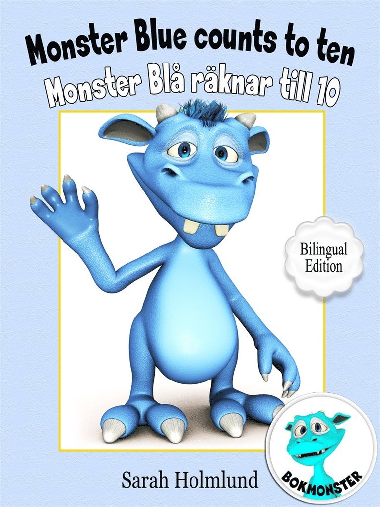 Sarah Holmlund - Monster Blue counts to ten  - Monster Blå räknar till 10 - Bilingual Edition, E-bok