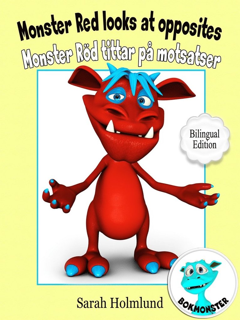 Sarah Holmlund - Monster Red looks at opposites - Monster Röd tittar på motsatser - Bilingual Edition, E-bok