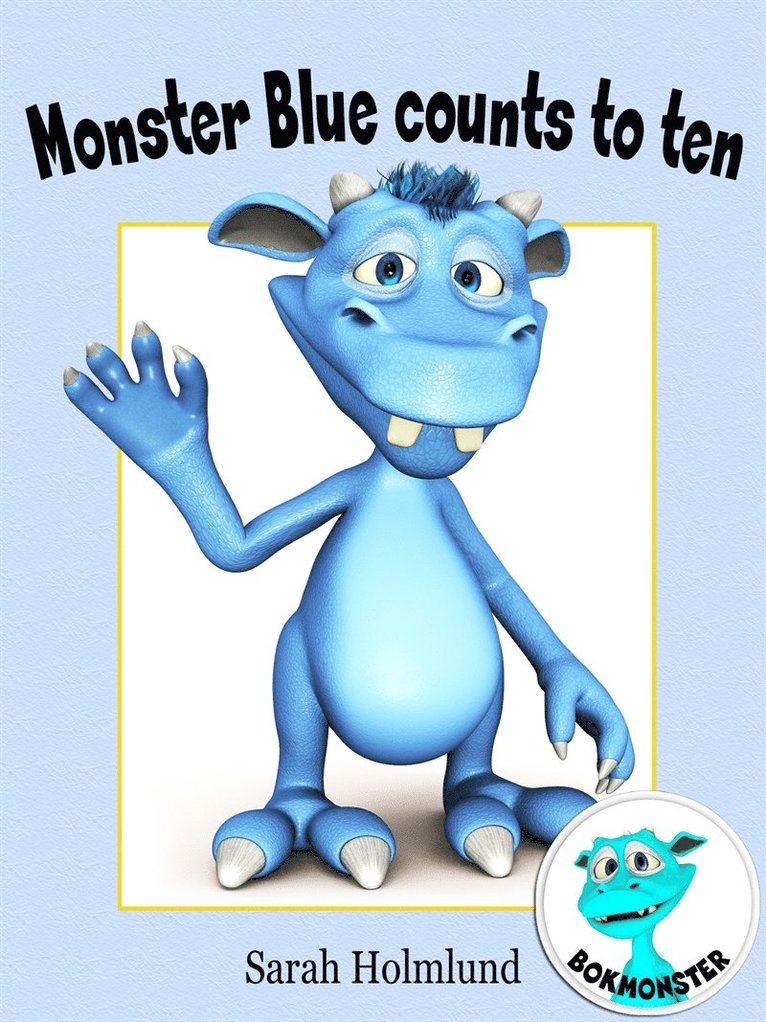 Sarah Holmlund - Monster Blue counts to ten, E-bok
